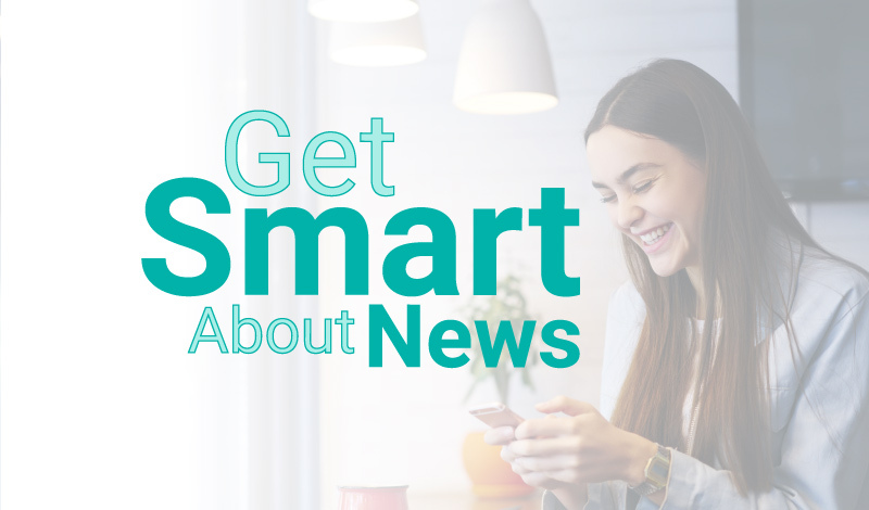 image of girl on smartphone with Get Smart About News heading