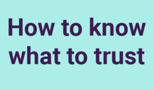 How to know what to trust graphic