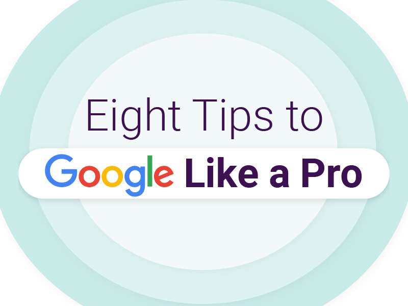 eight tips to google like a pro