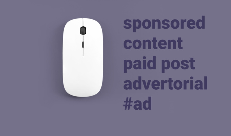 sponsored content paid post advertorial #ad