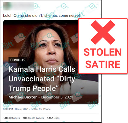  A tweet that says “Lolol! Oh no she didn’t, she has some nerve!” and includes a screenshot of a photo of Vice President Kamala Harris with a headline that reads “Kamala Harris Calls Unvaccinated ‘Dirty Trump People.’” The News Literacy Project has added a label that says “STOLEN SATIRE.”