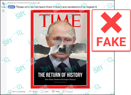 A post on the social sharing site Reddit that says “Those who do not learn from history are condemned to repeat it.” The post includes an image of what appears to be a Time magazine cover with a photo of Russian President Vladimir Putin with Adolph Hitler’s nose and mustache. The News Literacy Project has added a label that says 'FAKE.'