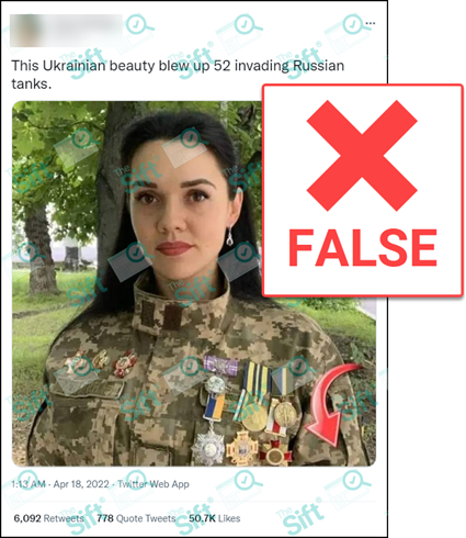 A tweet that says “This Ukrainian beauty blew up 52 invading Russian tanks.” The tweet includes a photo of a woman in a military uniform decorated with pins and medals. The News Literacy Project has added a label that says “FALSE.”