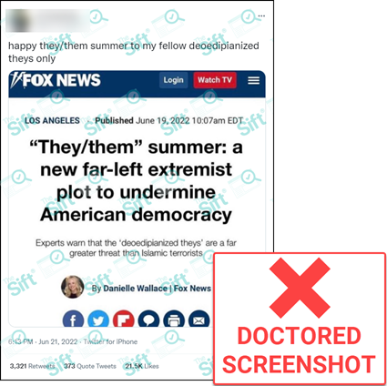 A tweet that reads, “Happy they/them summer to my fellow deoedipianized theys only” and includes a screenshot of what appears to be a Fox News report with the headline “’They/them’ summer: a new far-left extremist plot to undermine American democracy” and the sub-headline “Experts warn that the ‘deoedipianized theys’ are a far greater threat than Islamic terrorists.” The News Literacy Project has added a label that says, “DOCTORED SCREENSHOT.”