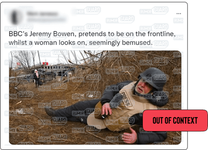A tweet reads, “BBC’s Jeremy Bowen, pretends to be on the frontline, whilst a woman looks on, seemingly bemused.” The News Literacy Project has added the label “OUT OF CONTEXT.”
