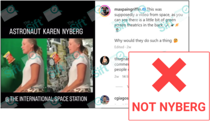 An Instagram post reads, “This was supposedly a video from space, as you can see there is a little bit of green screen theatrics in the back” and features a video captioned “Astronaut Karen Nyberg @ The International Space Station.” The News Literacy Project added a label that says, “NOT NYBERG.”