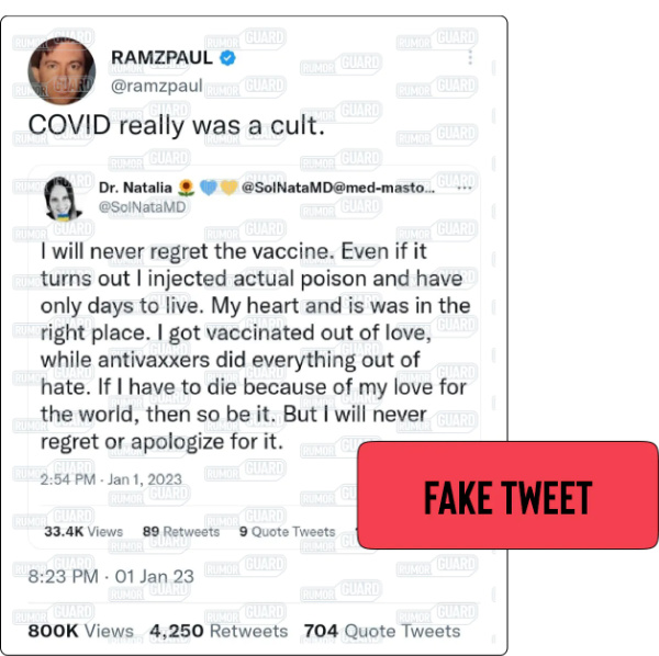 A tweet reads “COVID really was a cult” and features an image of a fabricated tweet from a doctor reading, “I will never regret the vaccine. Even if it turns out I injected actual poison and have only days to live. My heart and is was in the right place. I got vaccinated out of love, while antivaxxers did everything out of hate. If I have to die because of my love for the world, then so be it. But I will never regret or apologize for it.” The News Literacy Project has added a label that says, “FAKE TWEET.”