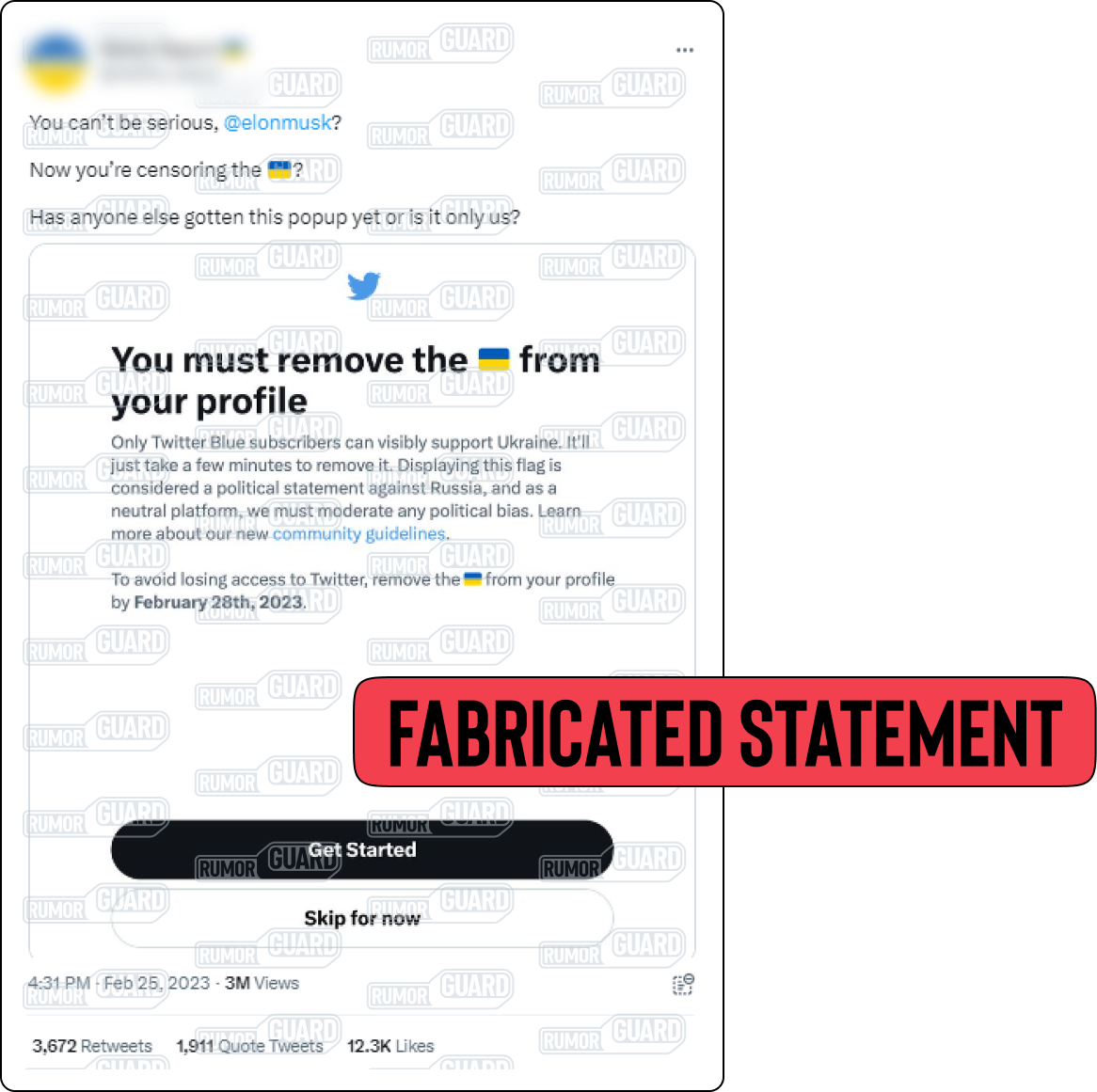 A tweet reads, “You can’t be serious, @elonmusk? Now you’re censoring the [Ukrainian flag]? Has anyone else gotten this popup yet or is it only us?” and includes an image of an alleged statement from Twitter informing users that they must remove the Ukrainian flag from their profiles. The News Literacy Project has added a label that says, “FABRICATED STATEMENT.”