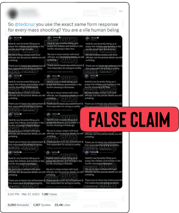 A tweet reads, “So @tedcruz you use the exact same form response for every mass shooting? You are a vile human being,” and features an image of what looks like 12 screenshots of nearly identical tweets posted by Cruz after mass shootings. The News Literacy Project has added a label that says, “FALSE CLAIM.”