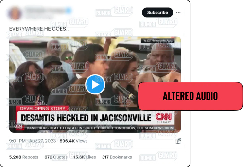 A tweet features the text “EVERYWHERE HE GOES …” and a video of what appears to be a CNN broadcast of Florida Republican Gov. Ron DeSantis at an event in Jacksonville, Florida, on Aug. 27. The video clip includes audio of a group chanting “We want Trump” in the background. A news chyron at the bottom of the video reads, “Developing story: DESANTIS HECKLED IN JACKSONVILLE.” The News Literacy Project has added a label that says, “ALTERED AUDIO.”