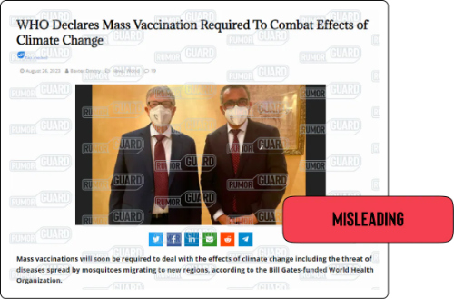 A screenshot of a blog post titled “WHO Declares Mass Vaccination Required To Combat Effects of Climate Change” features an image of two men in masks. The News Literacy Project has added a label that says, “MISLEADING.”