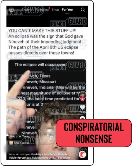 A screenshot of a TikTok video contains the text, “YOU CAN’T MAKE THIS STUFF UP! An eclipse was the sign that God gave Nineveh of their impending judgment. The path of the April 8th US eclipse passes directly over these towns!” and lists eight towns named Nineveh. The News Literacy Project has added a label that says, “CONSPIRATORIAL NONSENSE.”