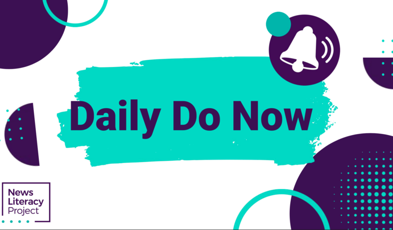 Daily Do Now Slides from The Sift newsletter.