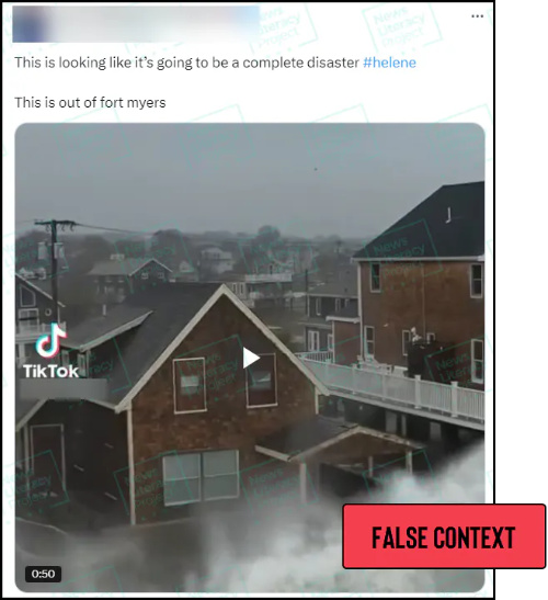 An X post reads, “This is looking like it’s going to be a complete disaster #helene. This is out of fort myers” and includes a TikTok video featuring various storm footage clips. The News Literacy Project added the label “FALSE CONTEXT.”