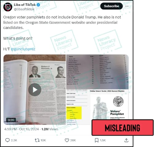 A social media post reads, “Oregon voter pamphlets do not include Donald Trump. He also is not listed on the Oregon State Government website under presidential candidates. What’s going on?” and features several images from the state’s voter guide. The News Literacy Project has added a label that says “MISLEADING.”