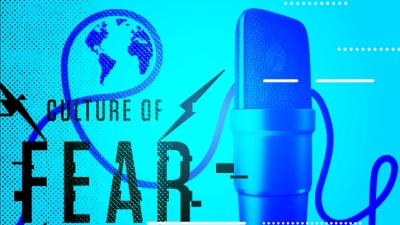 A thumbnail illustration shows a microphone, a globe, and the words “CULTURE OF FEAR.”