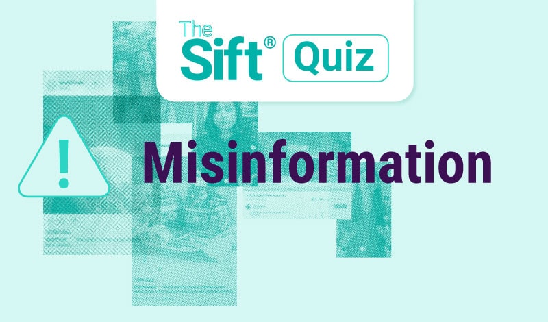 The Sift Quiz. Misinformation.