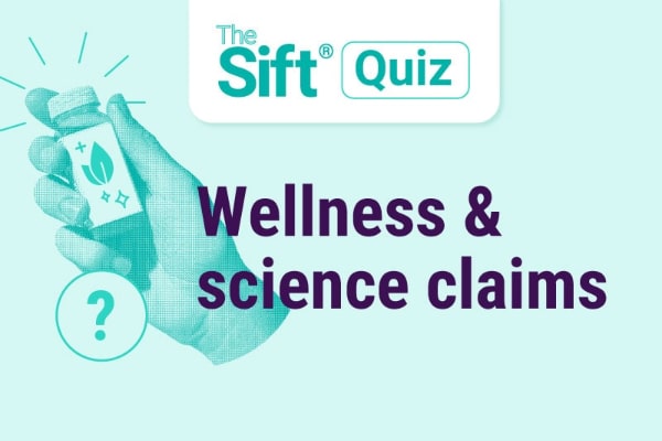 A thumbnail illustration shows a hand holding a bottle of medicine and a question mark adjacent to, The Sift® Quiz Wellness & science claims.”