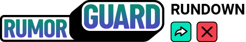 RumorGuard Rundown