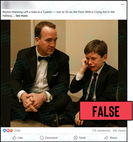 A Facebook post reads, “Peyton Manning left a Gala in a Tuxedo – Just to Sit on the Floor With a Crying Kid in the Hallway” and features an image depicting Manning consoling a child. The News Literacy Project has added a label that says “FALSE.”