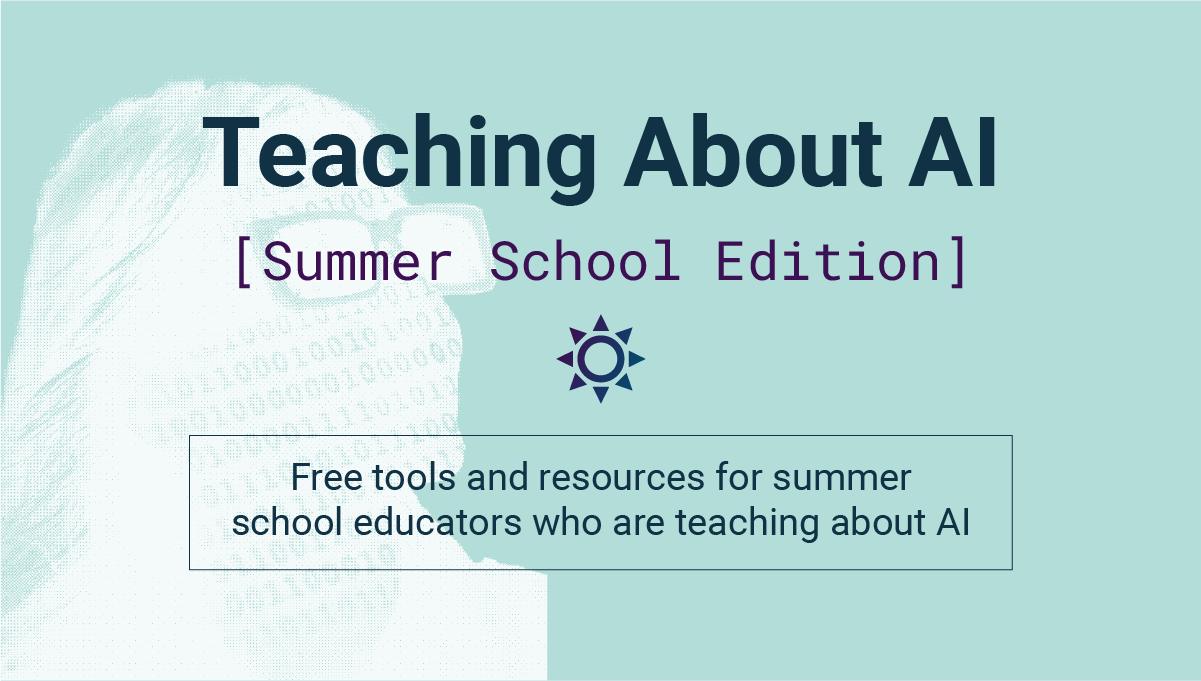 Teaching About AI: Summer School Edition