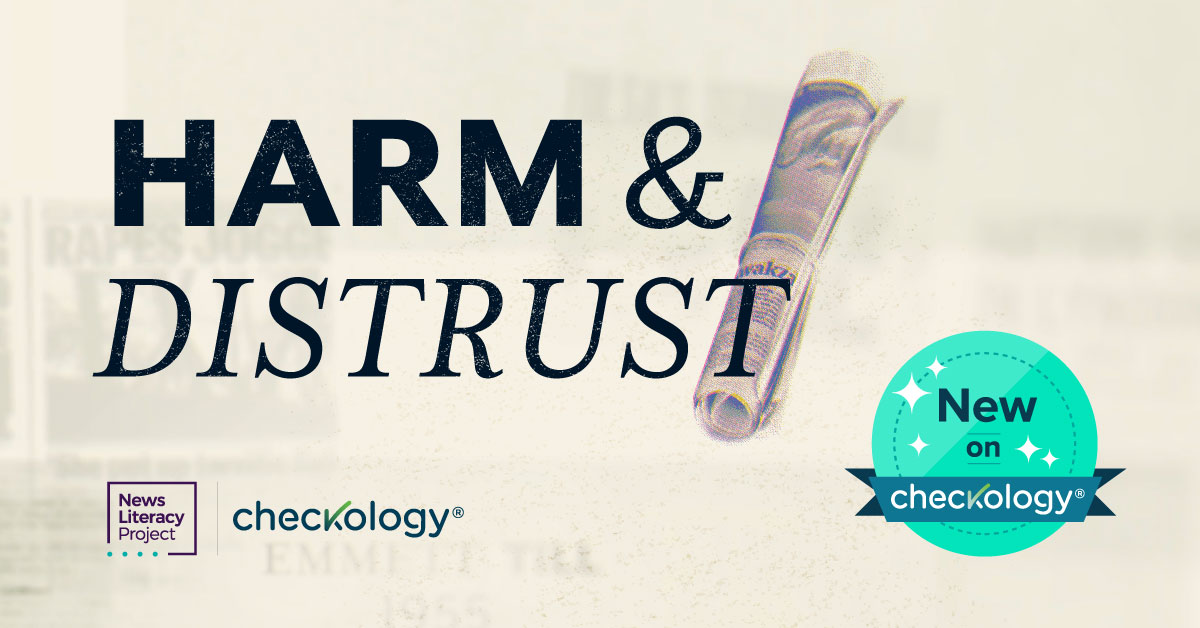 Harm & Distrust. New lesson on Checkology. 