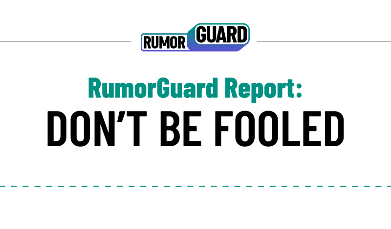 RumorGuard logo at the top. The text below says RumorGuard Report: Don't Be Fooled.