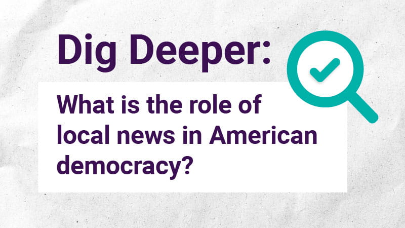 Dig Deeper Local News reading guide